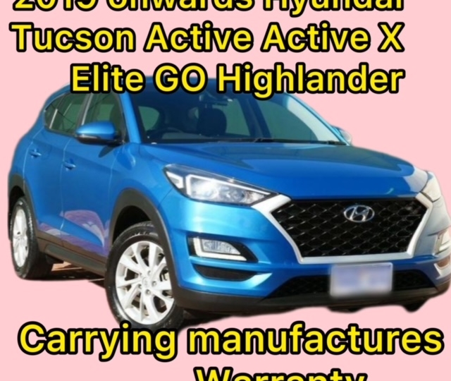 sell my Hyundai Tucson Active X Elite GO Highlander